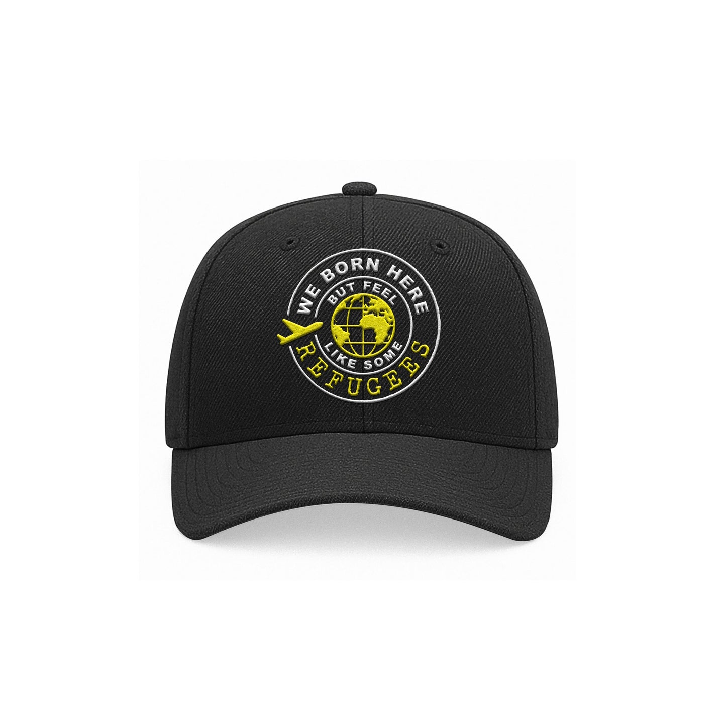 We Born Here But Feel Like Some Refugees – Embroidered Black Cap (Yellow & White)